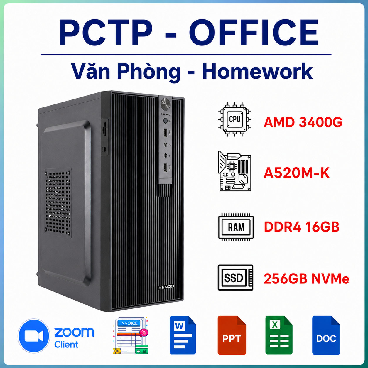 PC Văn Phòng - PCTP Office AMD 3400G ( Ryzen 5 3400G - 16GB DDR4 - NVMe 256GB - 350w)
